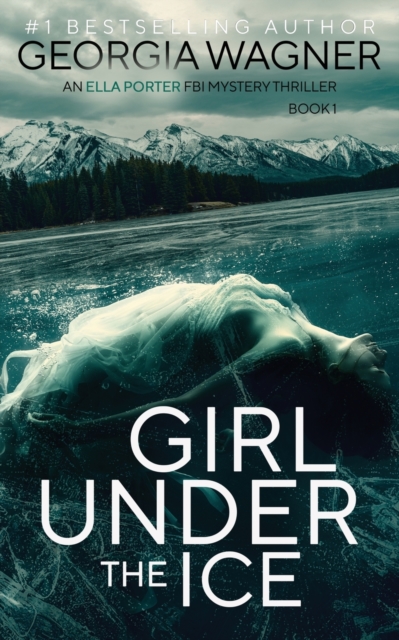 Girl Under the Ice - Georgia Wagner