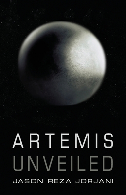Artemis Unveiled - Jason Reza Jorjani