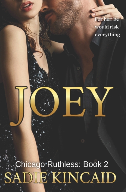 Joey: A brother's best friend, standalone dark mafia romance - Sadie Kincaid
