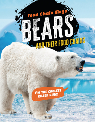 Coperta cărții 'Bears: And Their Food Chains - Katherine Eason'