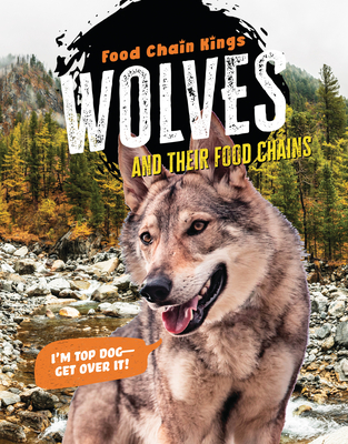 Wolves: And Their Food Chains - Katherine Eason