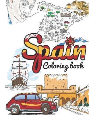 Spain Coloring Book: Adult Colouring Fun, Stress Relief Relaxation and Escape - Aryla Publishing