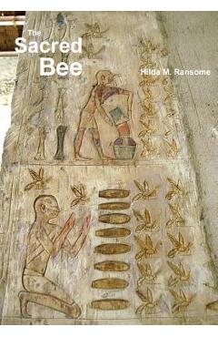 Coperta cărții 'The Sacred Bee: In Ancient Times and Folklore - Hilda M. Ransome'