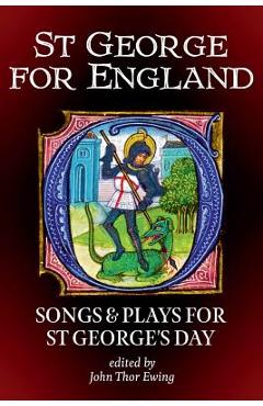 Coperta cărții 'St George for England: Songs and Plays for St George's Day - John Thor Ewing'