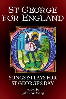 Coperta cărții 'St George for England: Songs and Plays for St George's Day - John Thor Ewing'