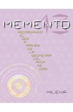 Coperta cărții 'Memento 13: Recordando el ser a través de la geometría del amor de Dios - Milena'