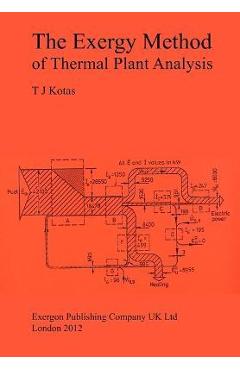 Coperta cărții 'The Exergy Method of Thermal Plant Analysis - Tadeusz J. Kotas'