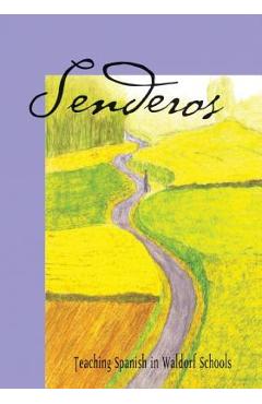 Poza produsului Senderos: Teaching Spanish in a Waldorf School - Enid Silvestri