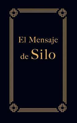 Coperta cărții 'El Mensaje de Silo - Silo'