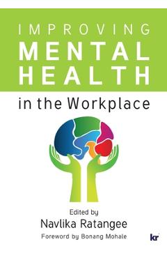 Coperta cărții 'Improving Mental Health in the Workplace - Navlika Ratangee'