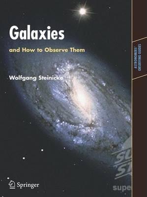 Galaxies and How to Observe Them - Wolfgang Steinicke