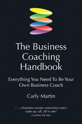 The Business Coaching Handbook - Curly Martin