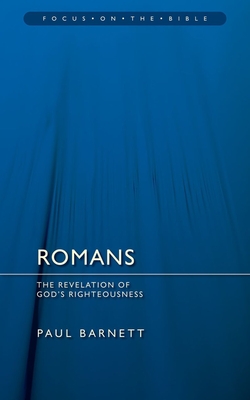 Romans: Revelation of God's Righteousness - Paul Barnett
