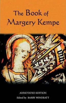 The Book of Margery Kempe: Annotated Edition - Barry A. Windeatt