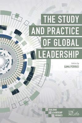 The Study and Practice of Global Leadership - Gama Perruci