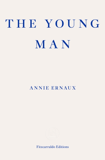 The Young Man - Annie Ernaux