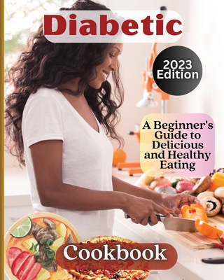 Diabetic Cookbook: Welcome to the World of Delicious and Healthy Eating - Emily Soto
