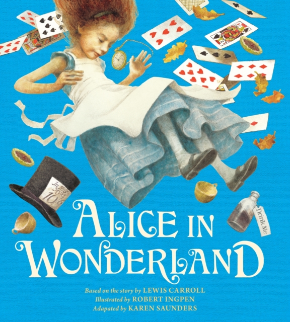 Alice in Wonderland: A Robert Ingpen Picture Book - Robert Ingpen