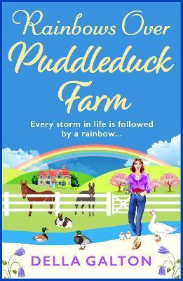Rainbows Over Puddleduck Farm - Della Galton