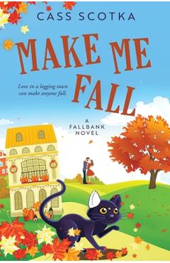 Coperta cărții 'Make Me Fall - Cass Scoktka'