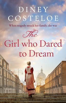 The Girl Who Dared to Dream - Diney Costeloe