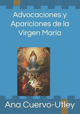 Advocaciones y apariciones de la Virgen María - Ana Cuervo-utley
