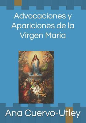 Advocaciones y apariciones de la Virgen Mara - Ana Cuervo-utley