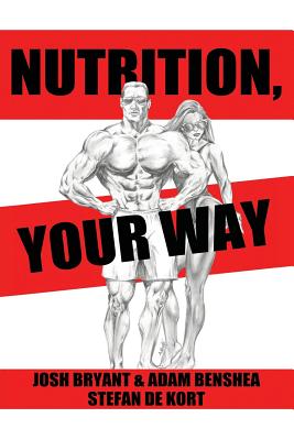 Nutrition, Your Way - Adam Benshea