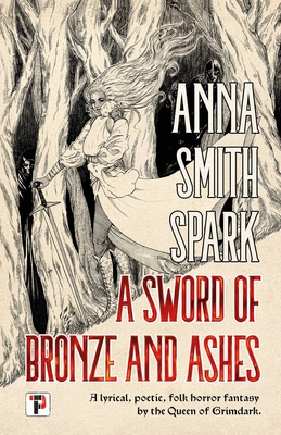 A Sword of Bronze and Ashes - Anna Smith Spark
