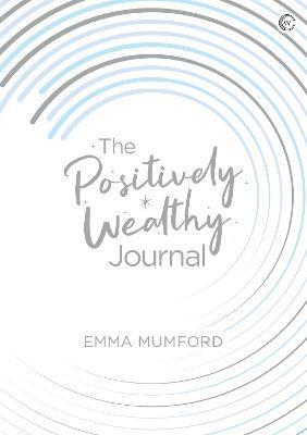The Positively Wealthy Journal - Emma Mumford