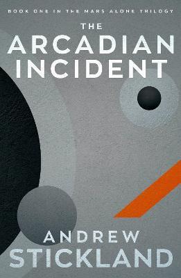The Arcadian Incident - Stickland Andrew