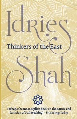 Coperta cărții 'Thinkers of the East - Idries Shah'