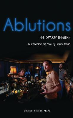 Ablutions - Fellswoop Theatre