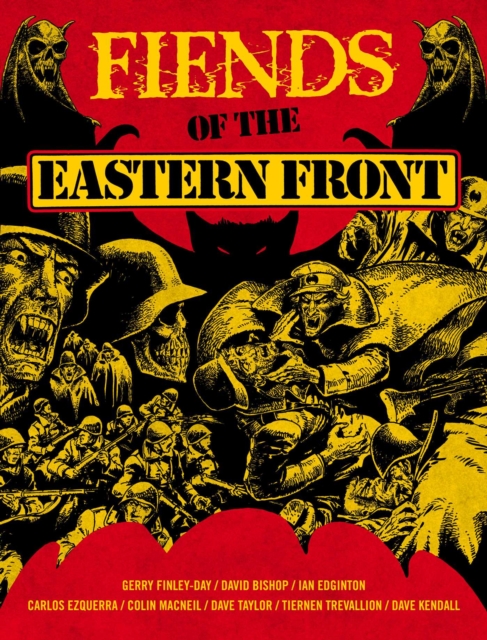 Fiends of the Eastern Front - Gerry Finley-day