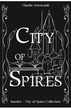 Coperta cărții 'City of Spires: Collected Edition - Claudie Arseneault'