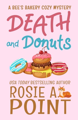 Coperta cărții 'Death and Donuts: A Culinary Cozy Mystery - Rosie A. Point'