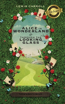 Alice in Wonderland and Through the Looking-Glass (Illustrated) (Deluxe Library Edition) - Lewis Carroll