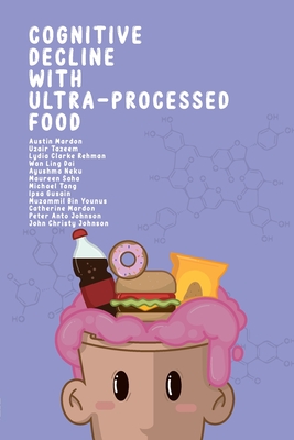 Coperta cărții 'Cognitive Decline with Ultra-Processed Food - Austin Mardon'