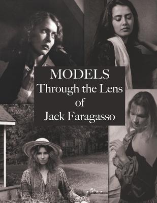 Models: Through the Lens of Jack Faragasso - Jack Faragasso