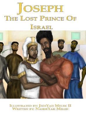 Joseph: The Lost Prince of Israel - Khai Yashua Press