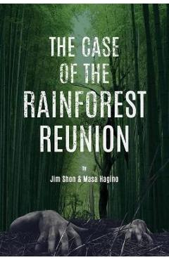 Coperta cărții 'The Case of the Rainforest Reunion - Jim Shon'
