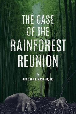 Coperta cărții 'The Case of the Rainforest Reunion - Jim Shon'