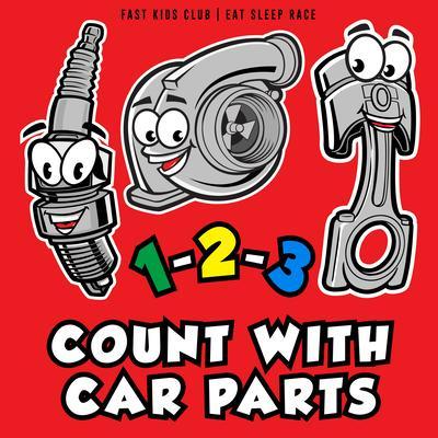 1-2-3 Count with Car Parts - Fast K. Club