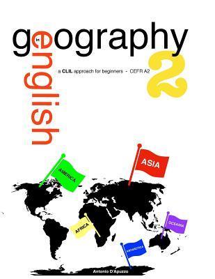 Geography in English 2 - a CLIL approach for beginners - CEFR A2 - Antonio D'apuzzo