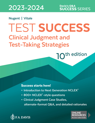 Test Success: Clinical Judgment and Test-Taking Strategies - F A Davis