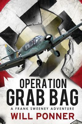 Operation Grab Bag: A Frank Sweeney Adventure - Will Ponner