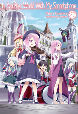 In Another World with My Smartphone: Volume 27 - Patora Fuyuhara