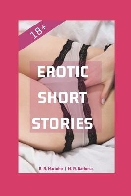 Erotic Short Stories 18+ - M. R. Barbosa