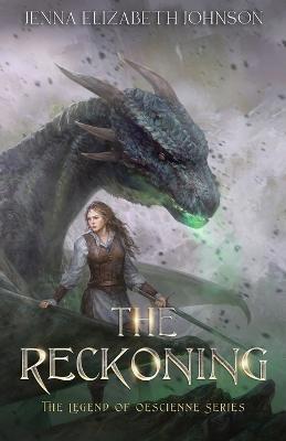 The Legend of Oescienne: The Reckoning - Monica Castagnasso