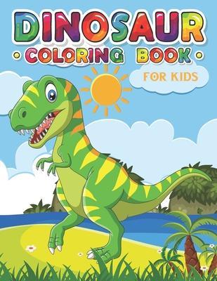 Dinosaur Coloring Book for Kids: an Amazing Dinosaur Coloring Book for Boys, Girls, Toddlers & Preschoolers - Saad Publishing